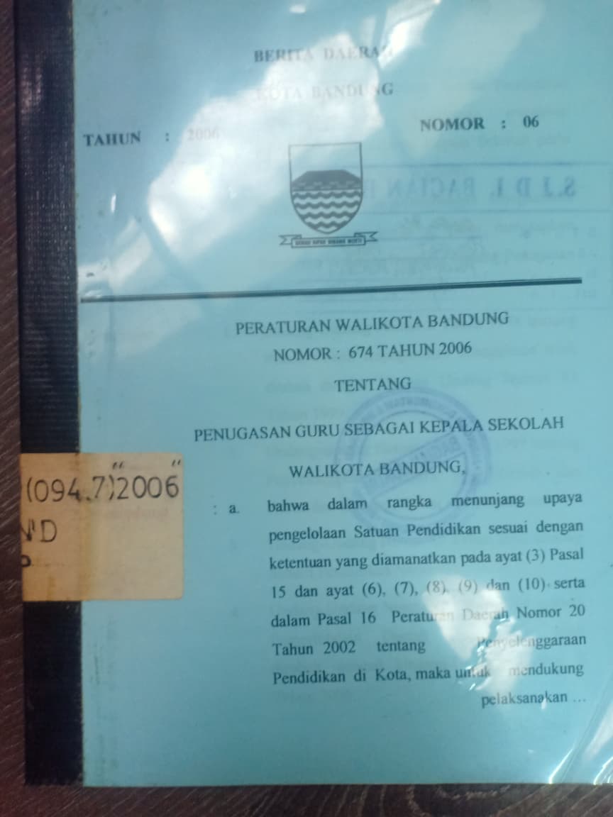 Cover Peraturan Walikota Bandung Nomor: 674 Tahun 2006 Tentang Penugasan Guru Sebagai Kepala Sekolah
