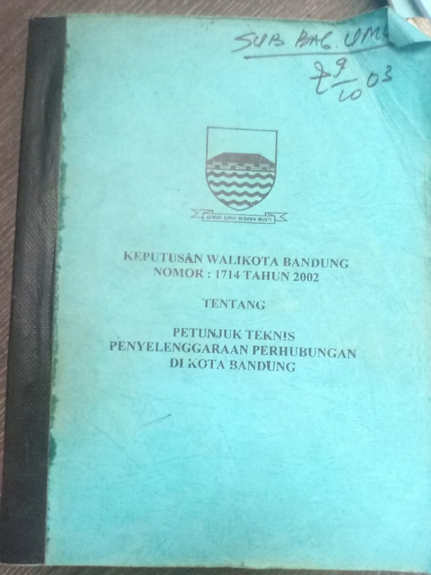 Cover Keputusan Walikota Bandung Nomor 1714 Tahun 2002 Tentang Petunjuk Teknis Penyelenggaraan Perhubungan Di Kota Bandung