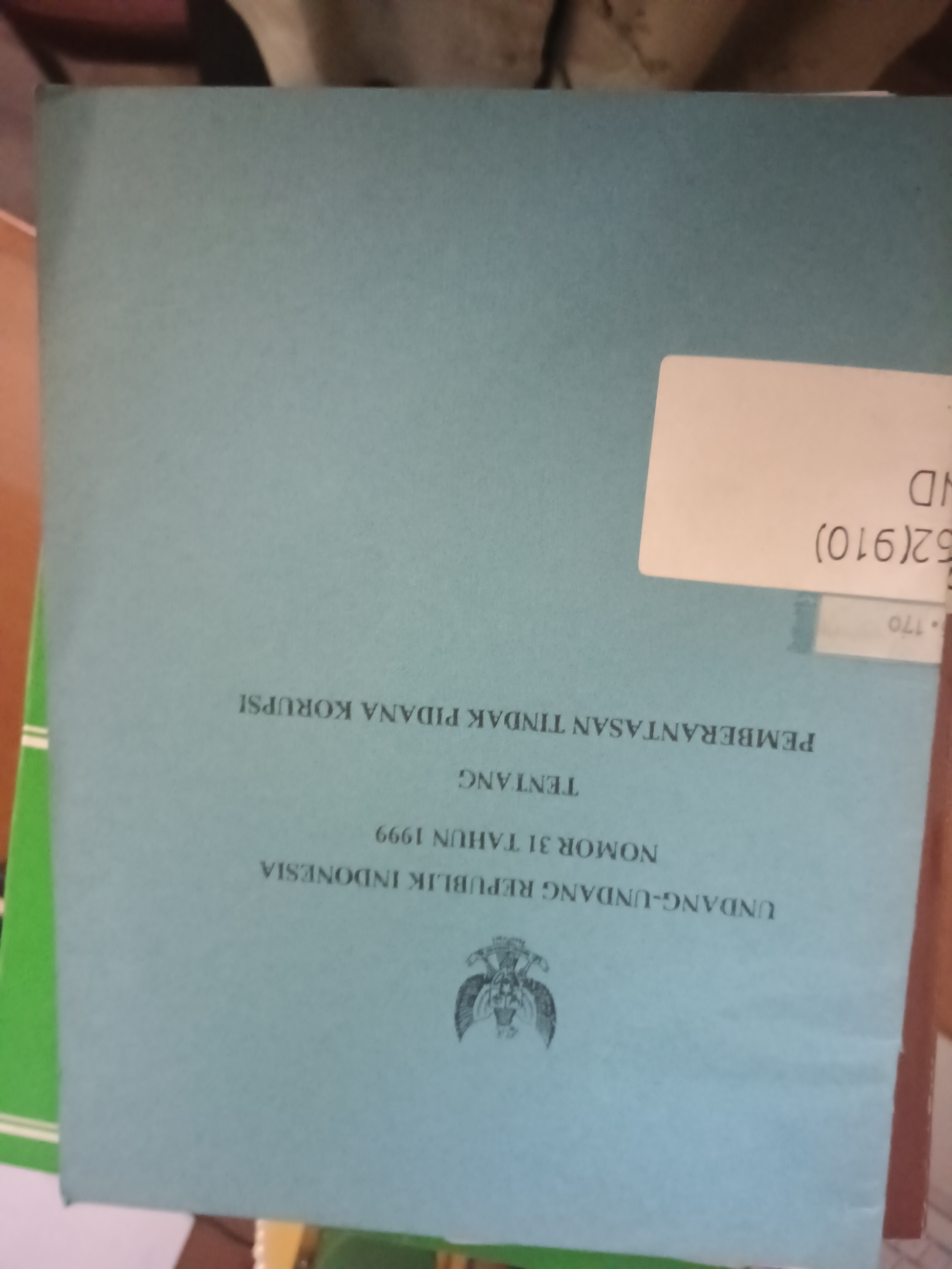 Cover Undang-Undang Republik Indonesia Nomor 31 Tahun 1999 Tentang Pemberantasan Tindak Pidana Korupsi