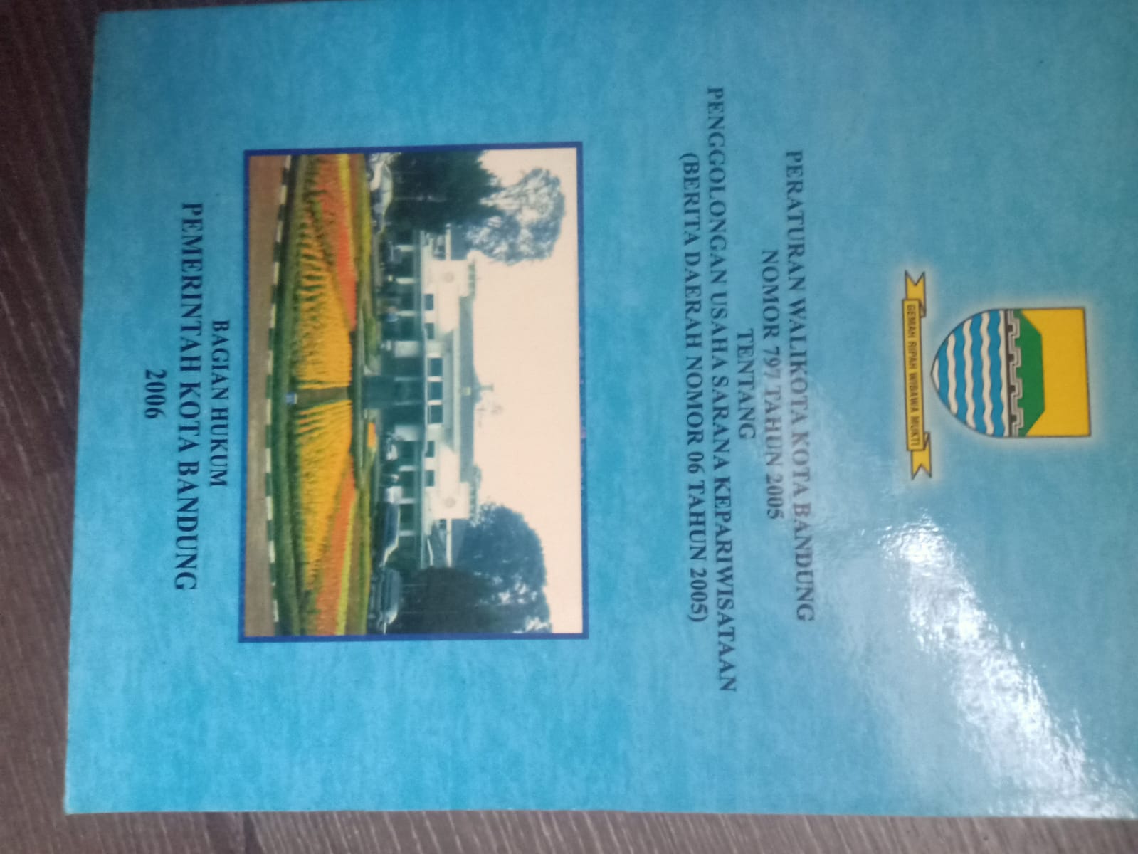 Cover Peraturan Walikota Kota Bandung Nomor 797 Tahun 2005 Tentang Pengelolan Usaha Sarana Kepariwisataan (Berita Daerah Nomor 06 Tahun 2005)