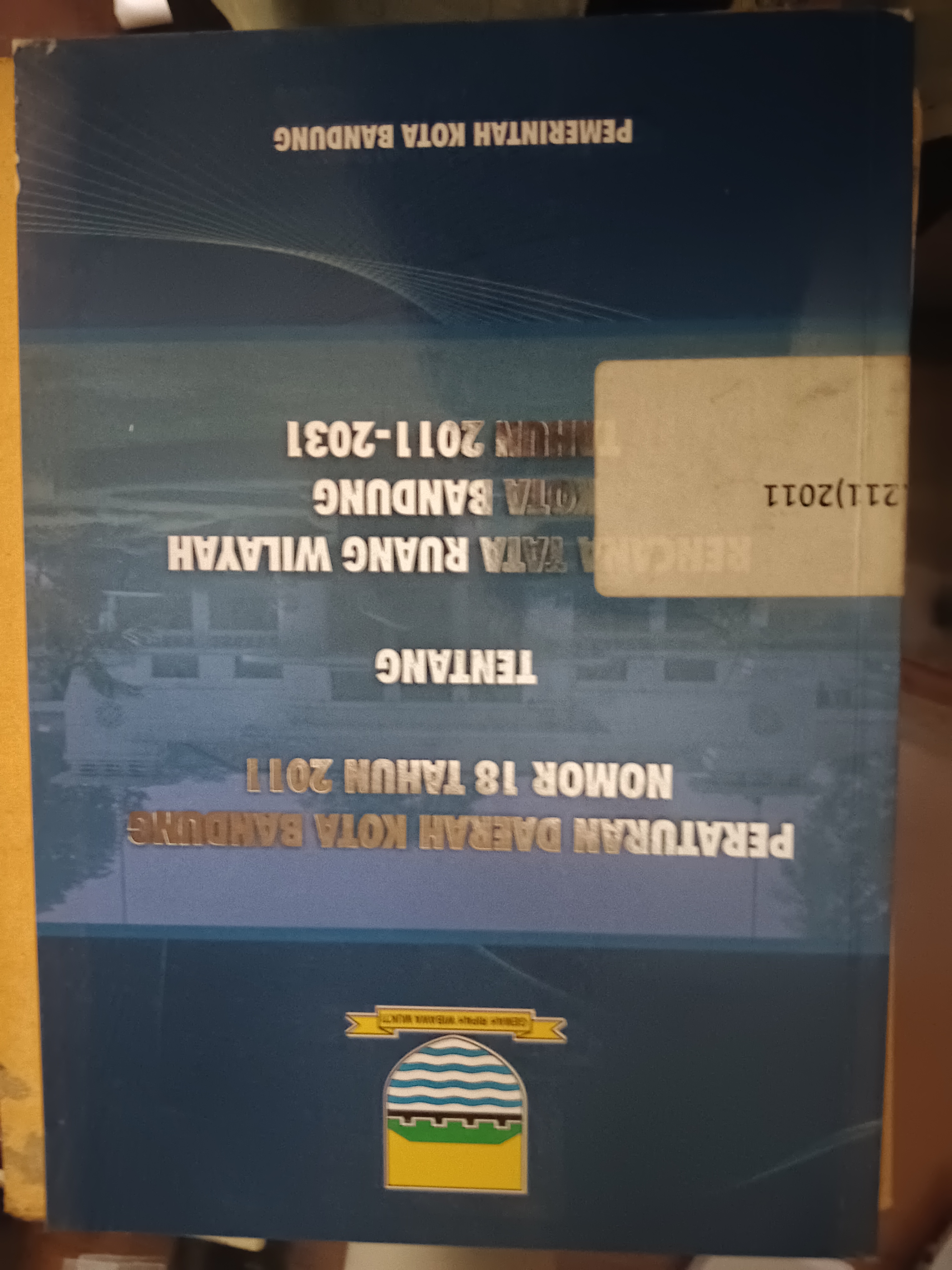 Cover Peraturan Daerah Kota Bandung Nomor 18 Tahun 2011 Tentang Rencana Tata Ruang Wilayah Kota Bandung Tahun 2011-2031