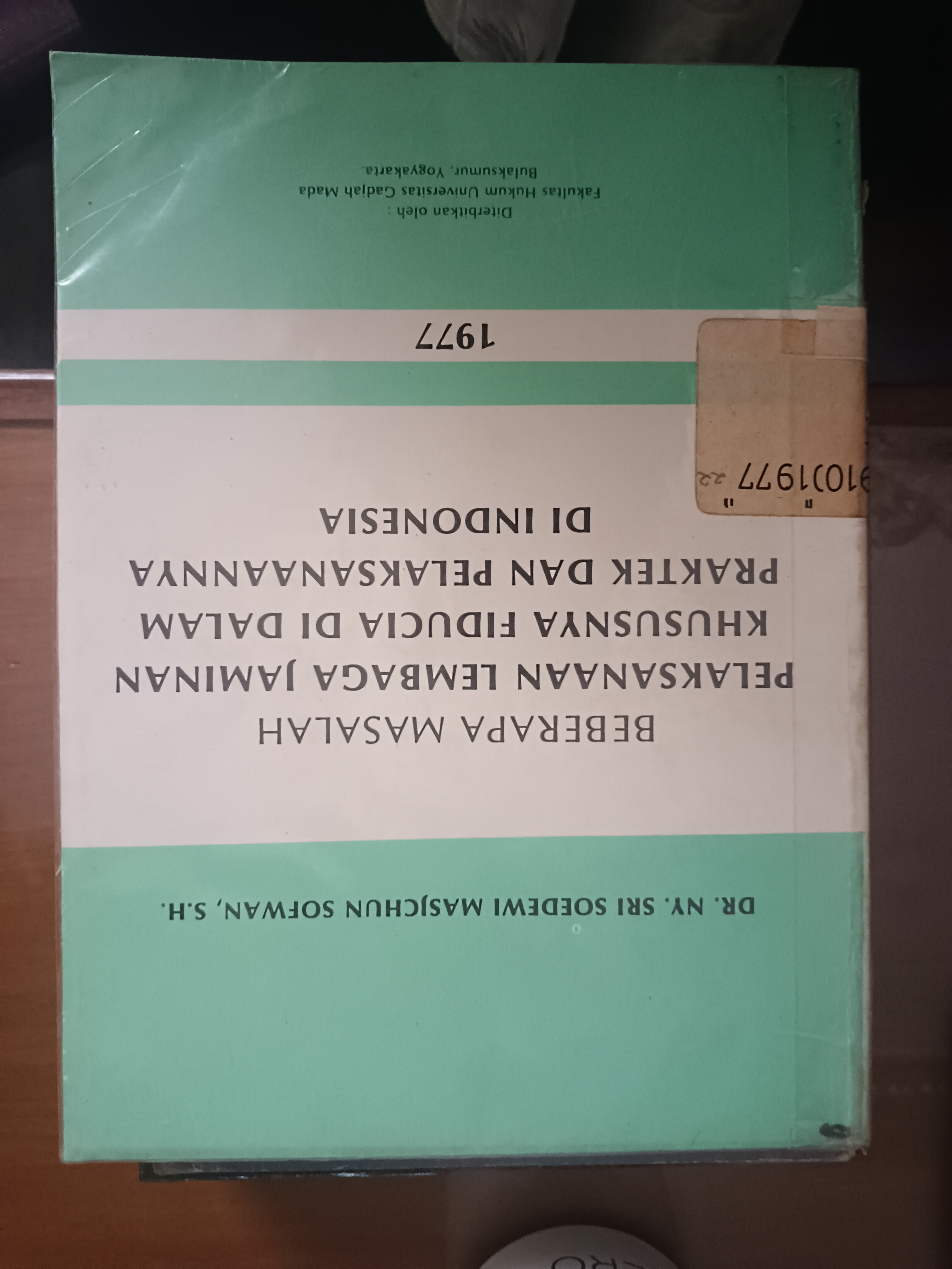 Cover Beberapa Masalah Pelaksanaan Lembaga Jaminan Khususnya Fiducia Di Dalam Praktek Dan Pelaksanaannya Di Indonesia