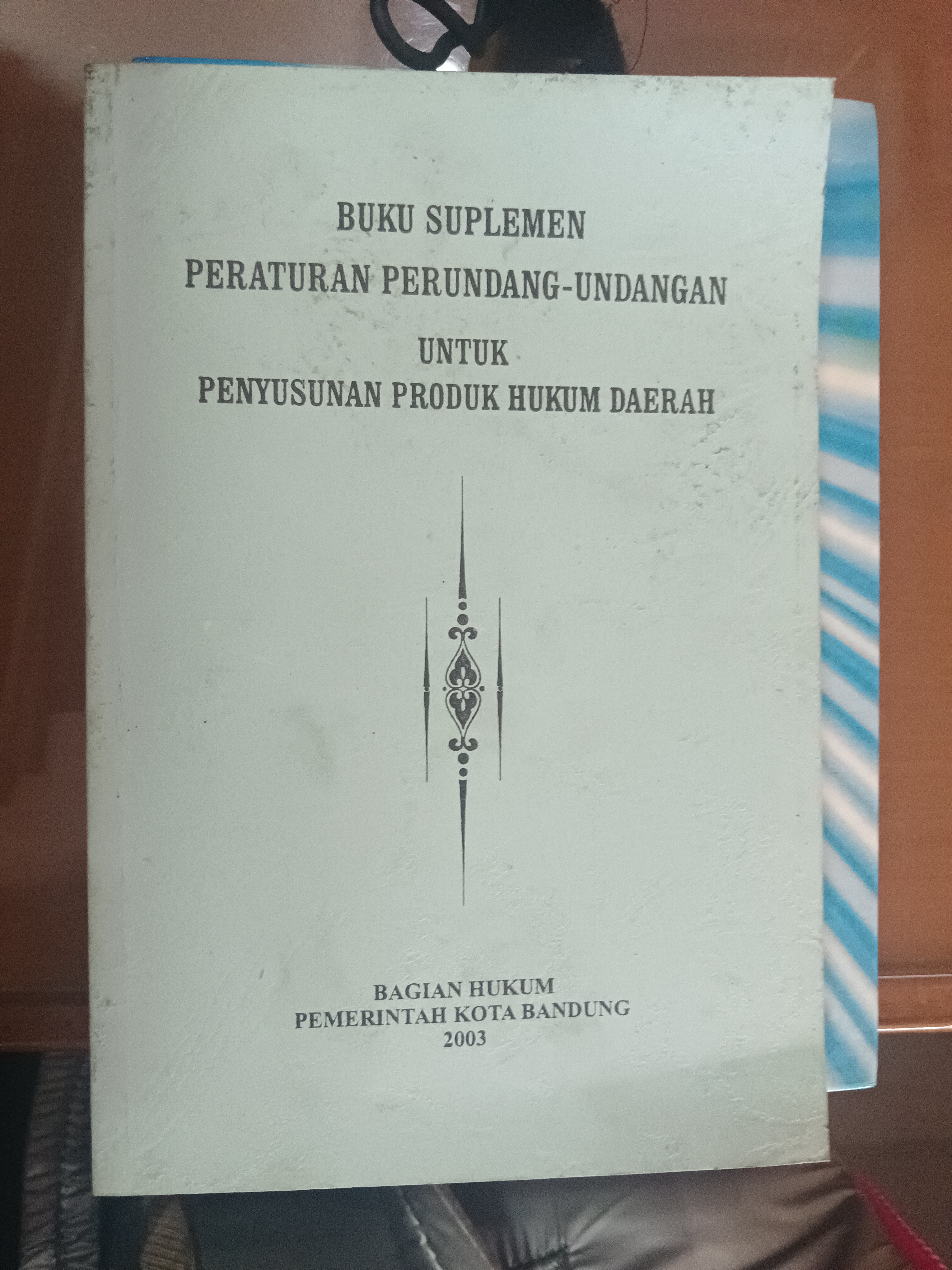 Cover Buku Suplemen Peraturan Perundang-Undangan Untuk Penyusunan Produk Hukum Daerah