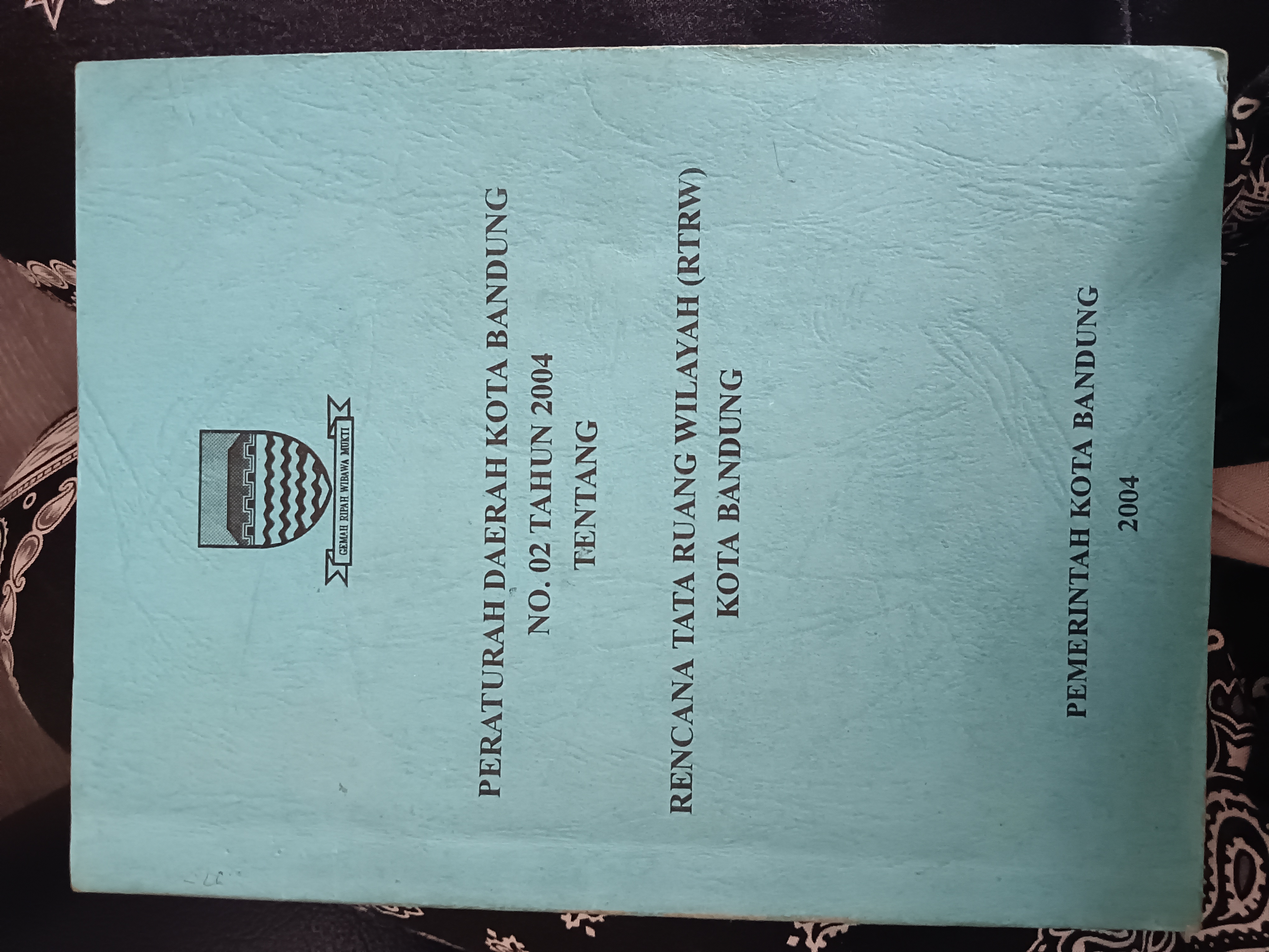Cover Peraturan Daerah Kota Bandung No. 02 Tahun 2004 Tentang Rencana Tata Ruang Wilayah (RTRW) Kota Bandung