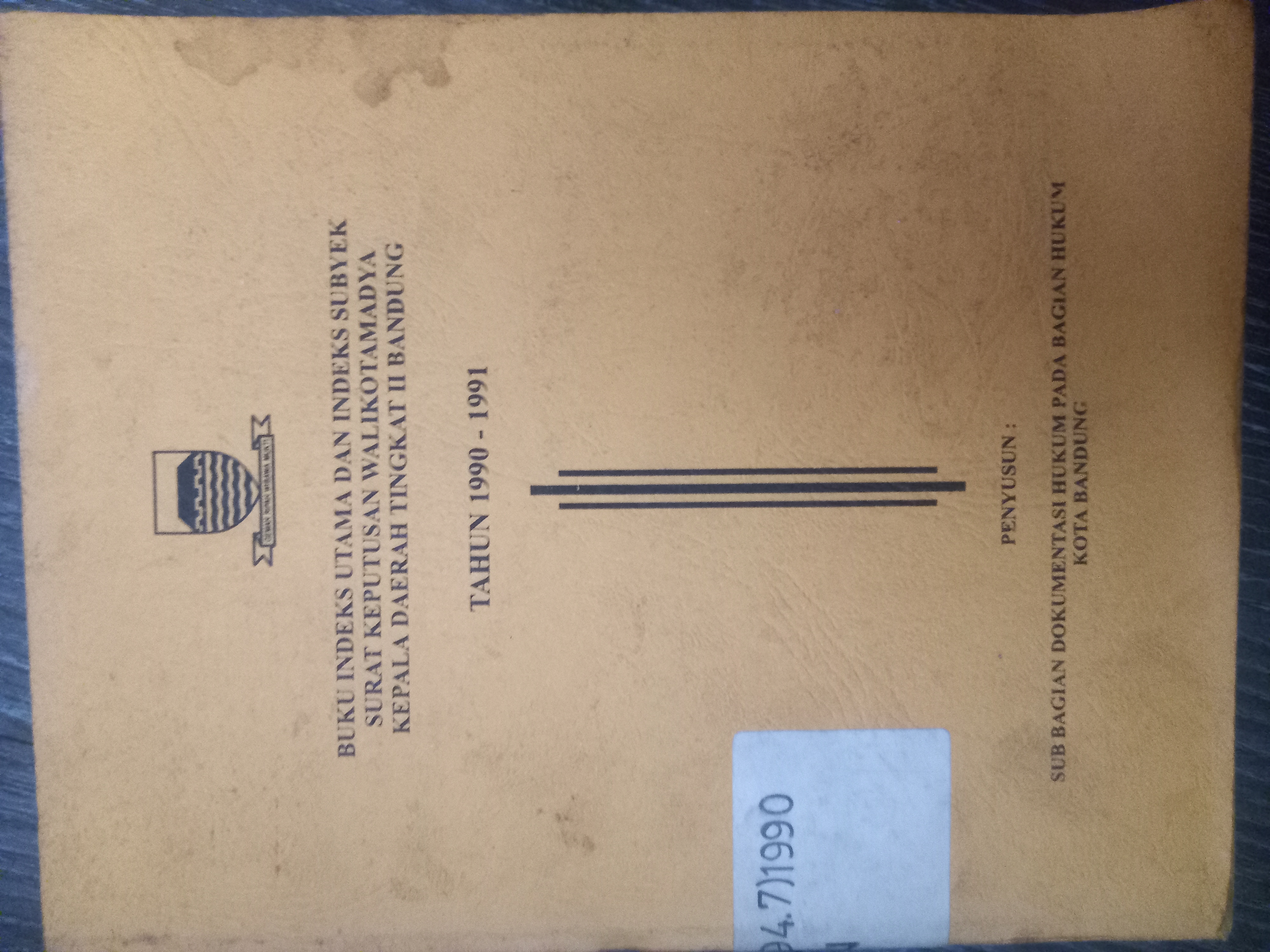 Cover Buku Indens Utama Dan Indeks Subyek Surat Keputusan Walikotamadya Kepala Daerah Tingkat II Bandung Tahun 1990 - 1991