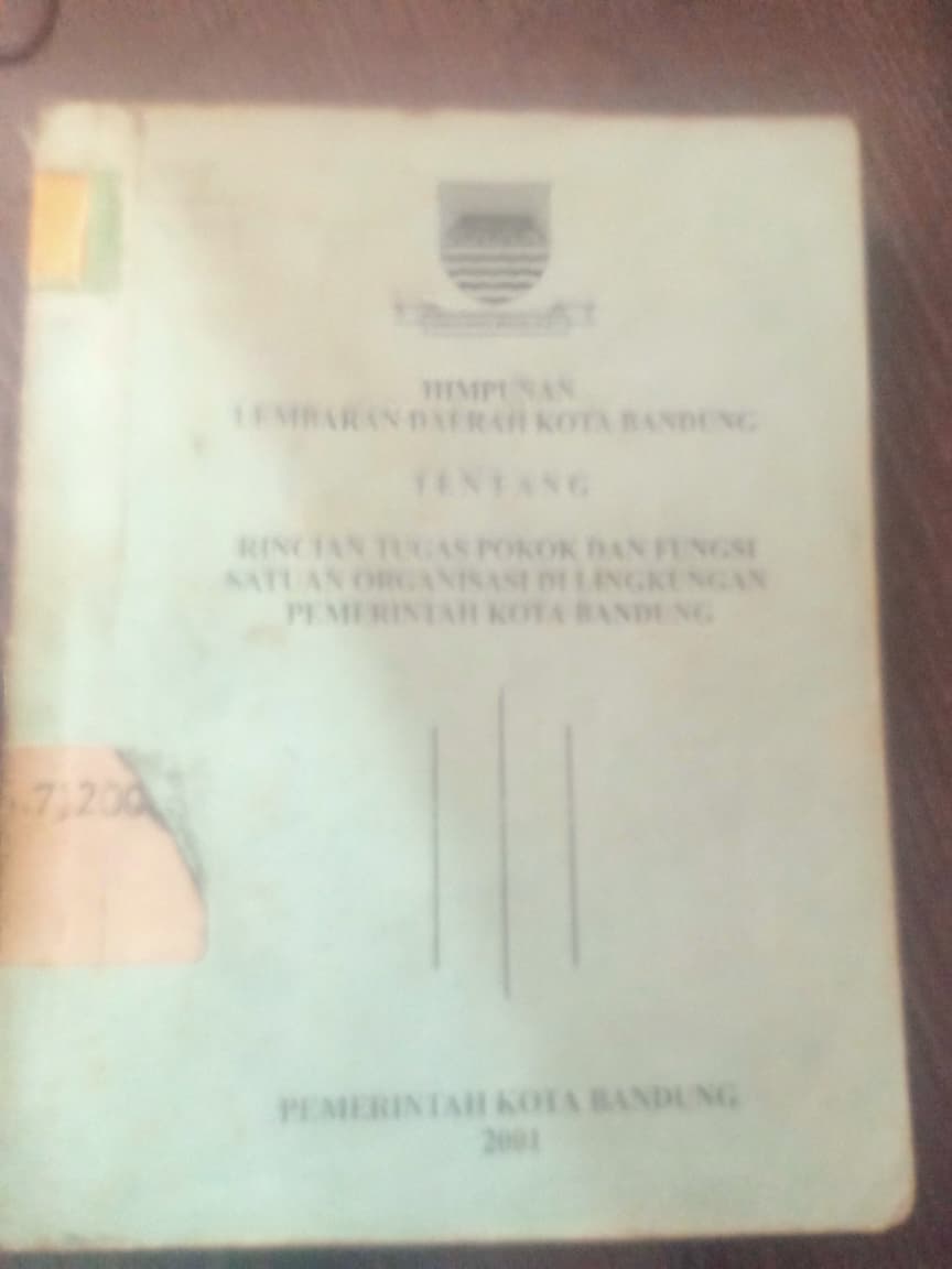 Cover Himpunan Lembaran Daerah Kota Bandung Tentang Rincian Tugas Pokok Dan Fungsi Satuan Organisasi Di Lingkungan Pemerintah Kota Bandung