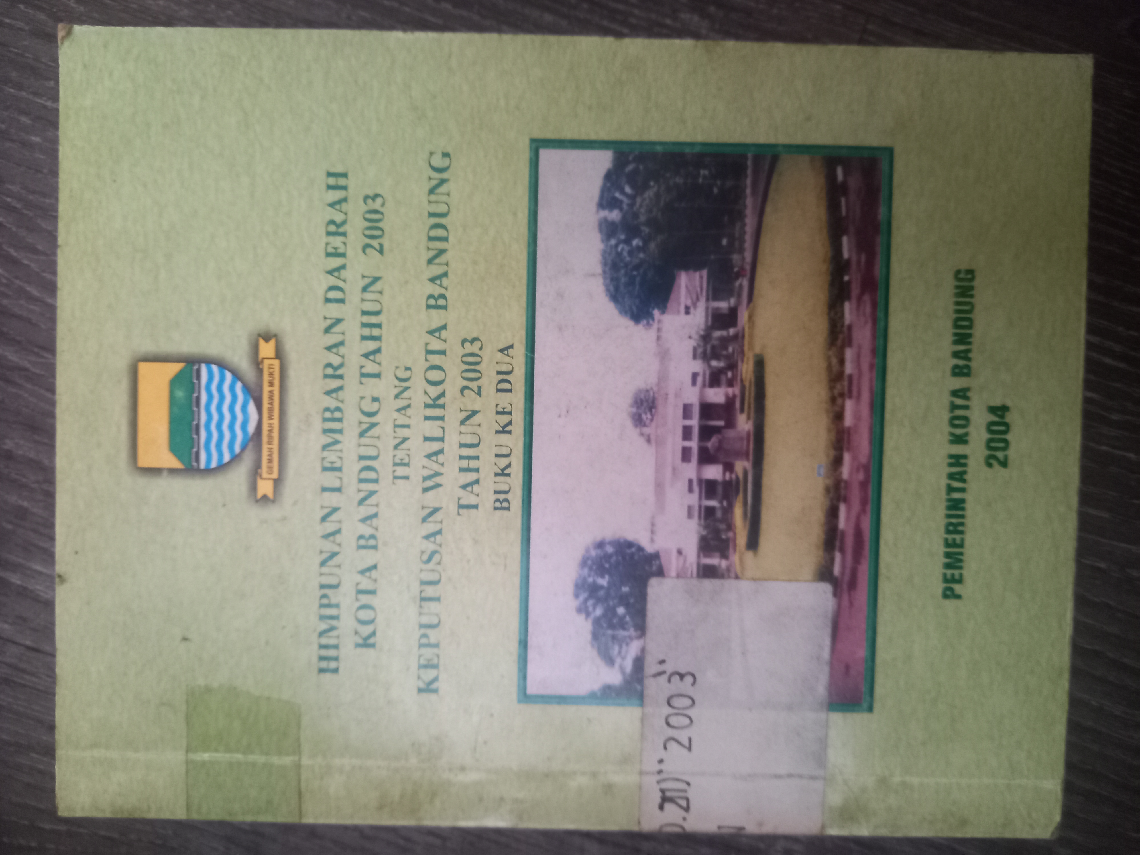 Cover Himpunan Lembaran Daerah Kota Bandung Tahun 2003 Tentang Keputusan Walikota Bandung Tahun 2003 Buku Ke 2