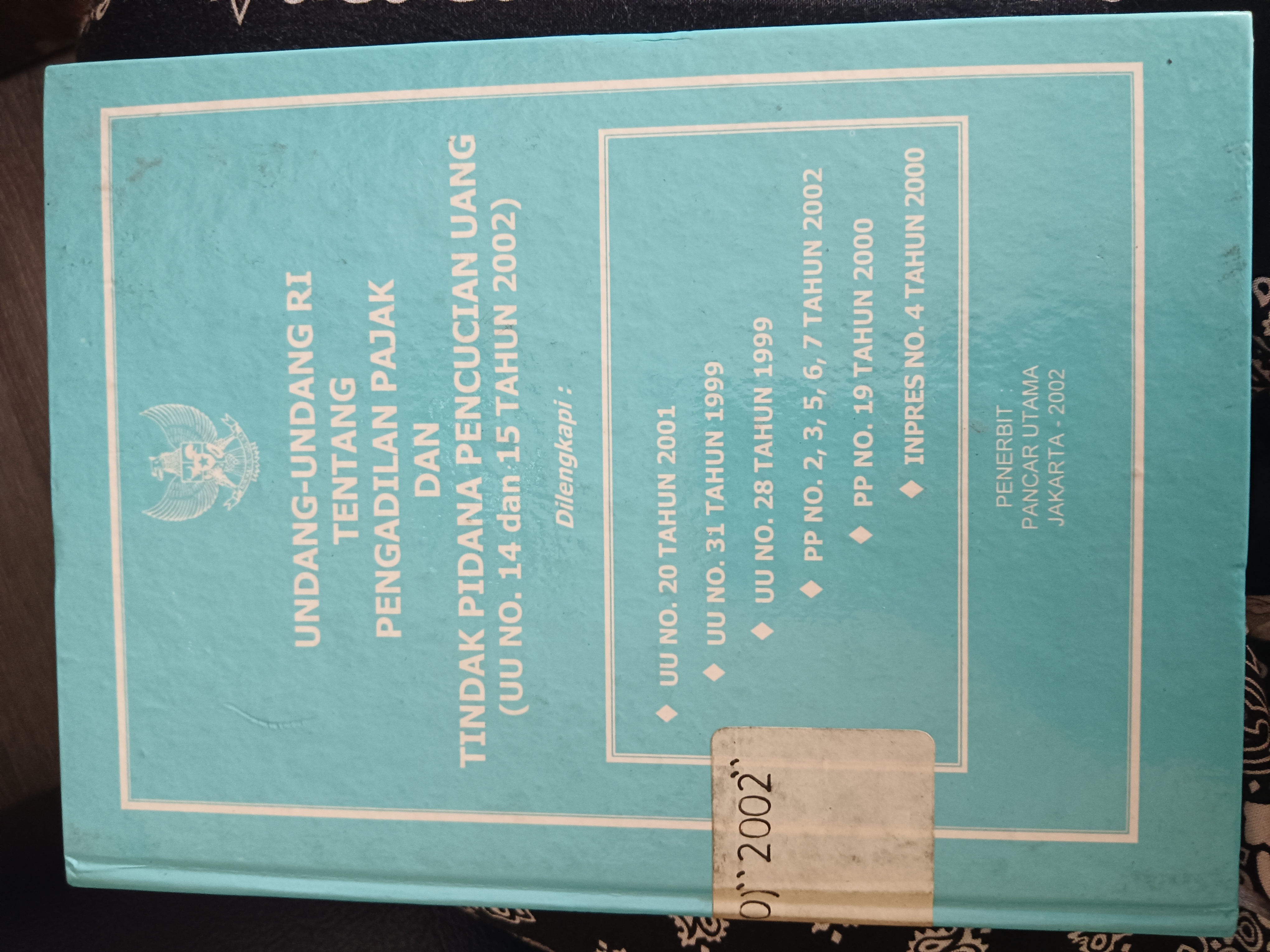 Cover Undang-Undang RI Tentang Pengadilan Pajak Dan Tindak Pidanan Pencucian Uang (UU No. 14 dan 15 Tahun 2002)