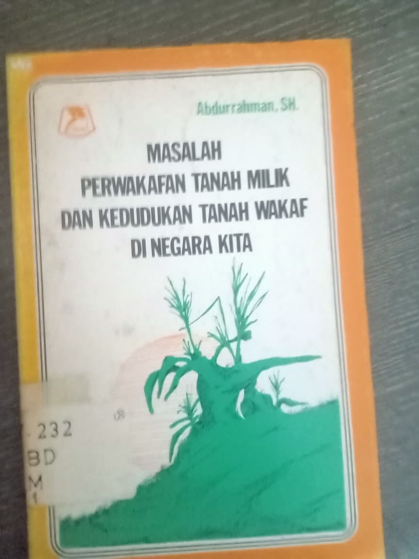 Cover Masalah Perwakafan Tanah Milik Dan Kedudukan Tanah Wakaf Di Negara Kita