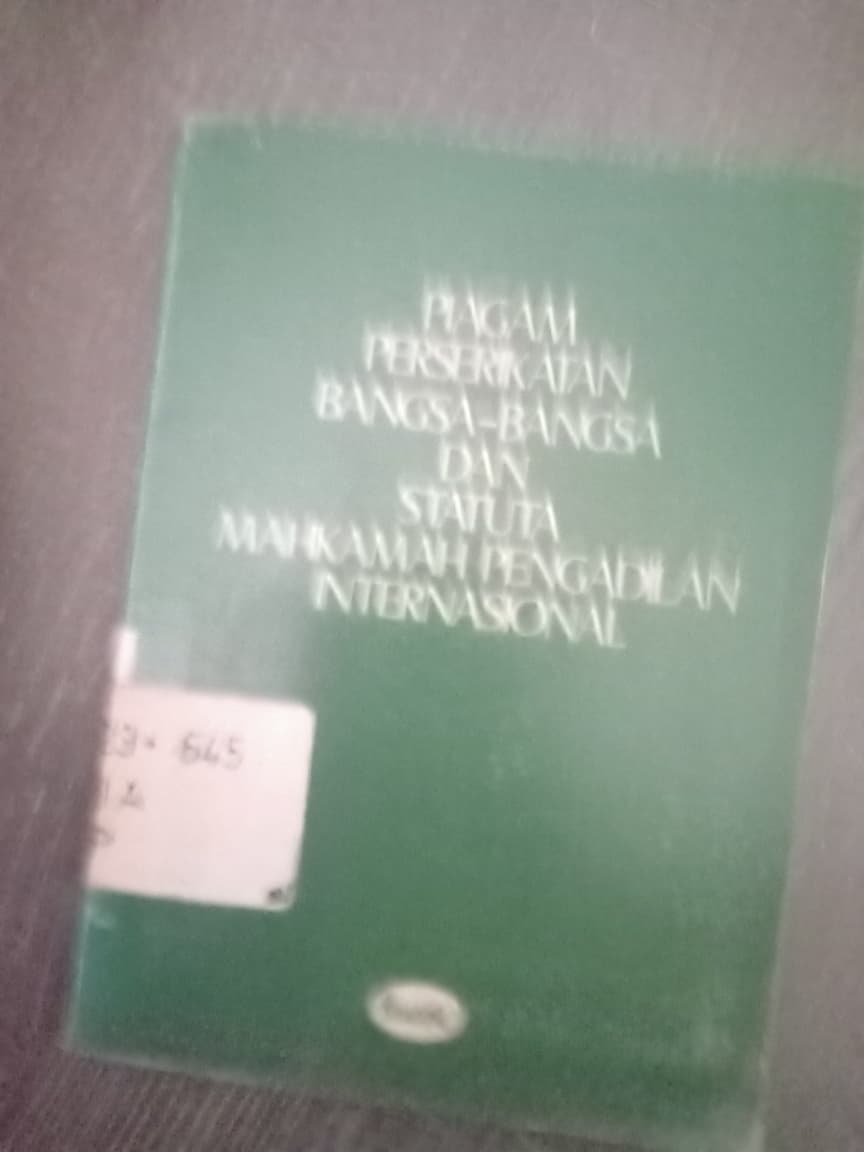 Cover Piagam Perserikatan Bangsa-bangsa Dan Statuta Mahkamah Pengadilan Internasional