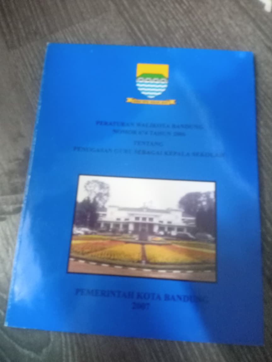 Cover Peraturan Walikota Bandung Nomor 674 Tahun 2006 Tentang Penugasan Guru Sebagai Kepala Sekolah