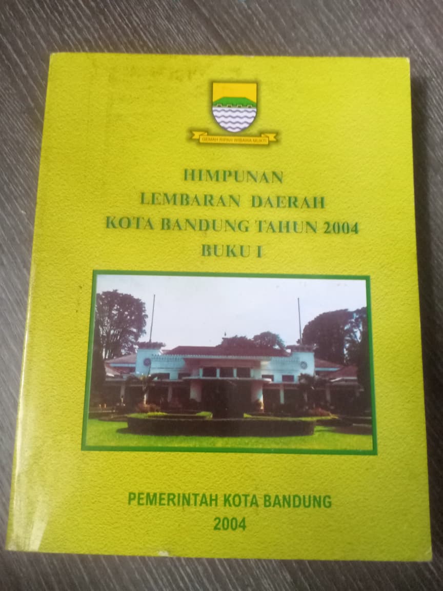 Cover Himpunan Lembaran Daerah Kota Bandung Tahun 2004 Buku I