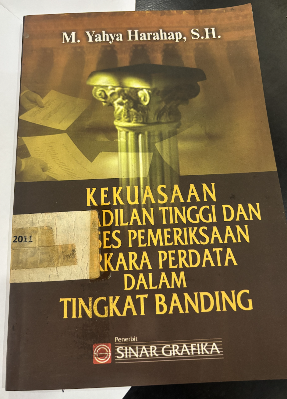 Cover Kekuasaan Pengadilan Tinggi dan Proses Pemeriksaan Perkara Perdata dalam Tingkat Banding