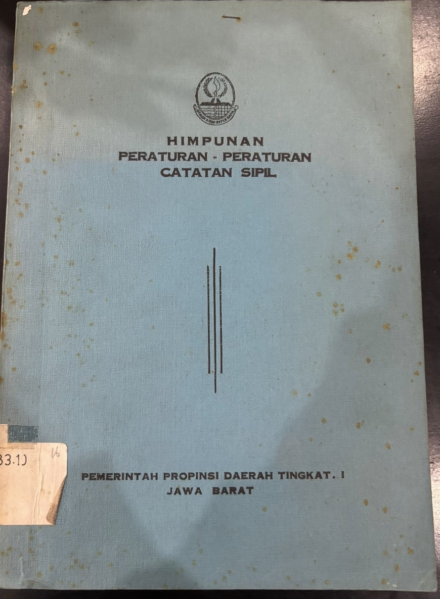Cover Himpunan Peraturan - Peraturan Catatan Sipil Pemerintah Propinsi Daerah Tingkat. I Jawa Barat