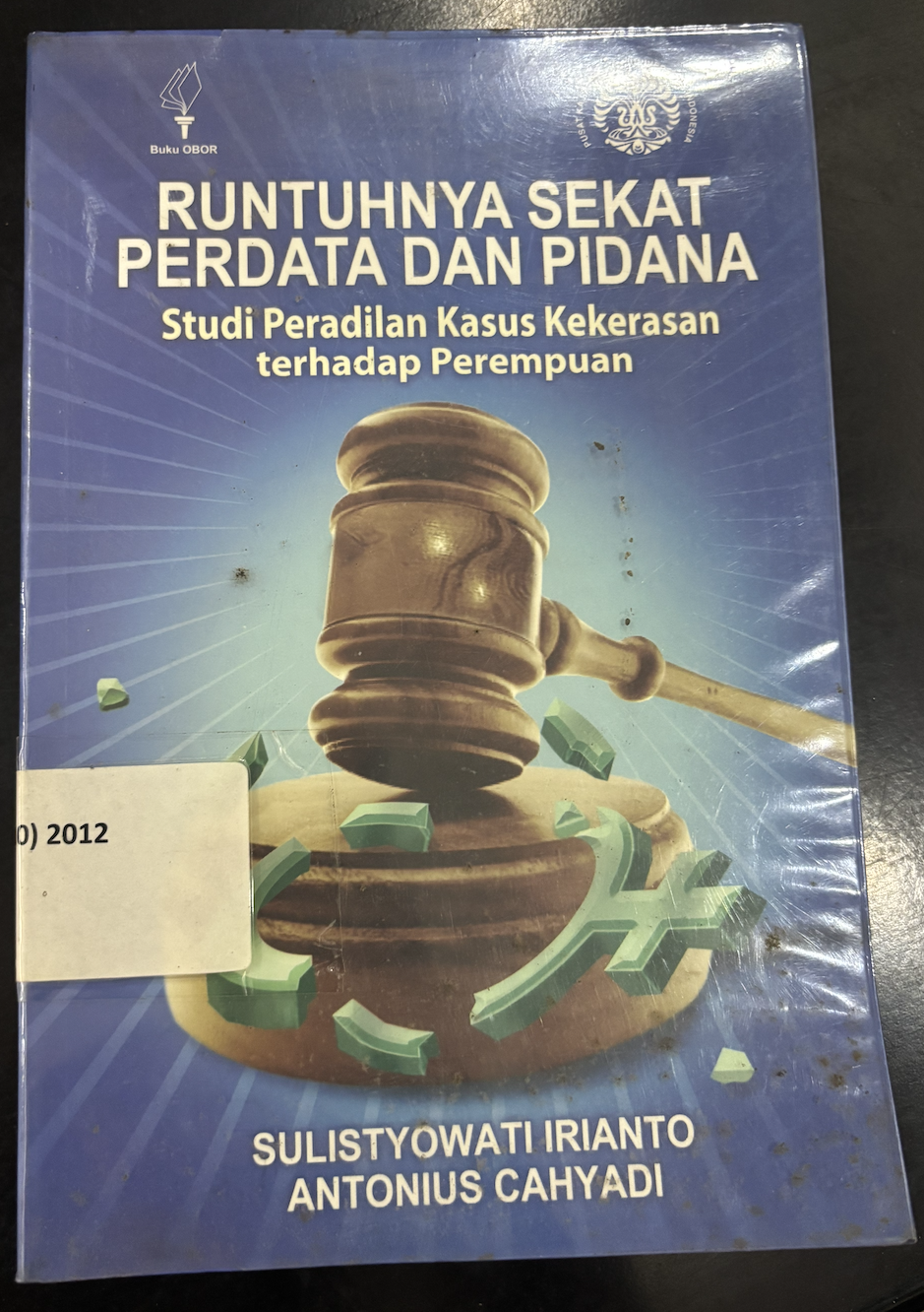 Cover Runtuhnya Sekat Perdata dan Pidana Studi Peradilan Kasus Kekerasan terhadap Perempuan