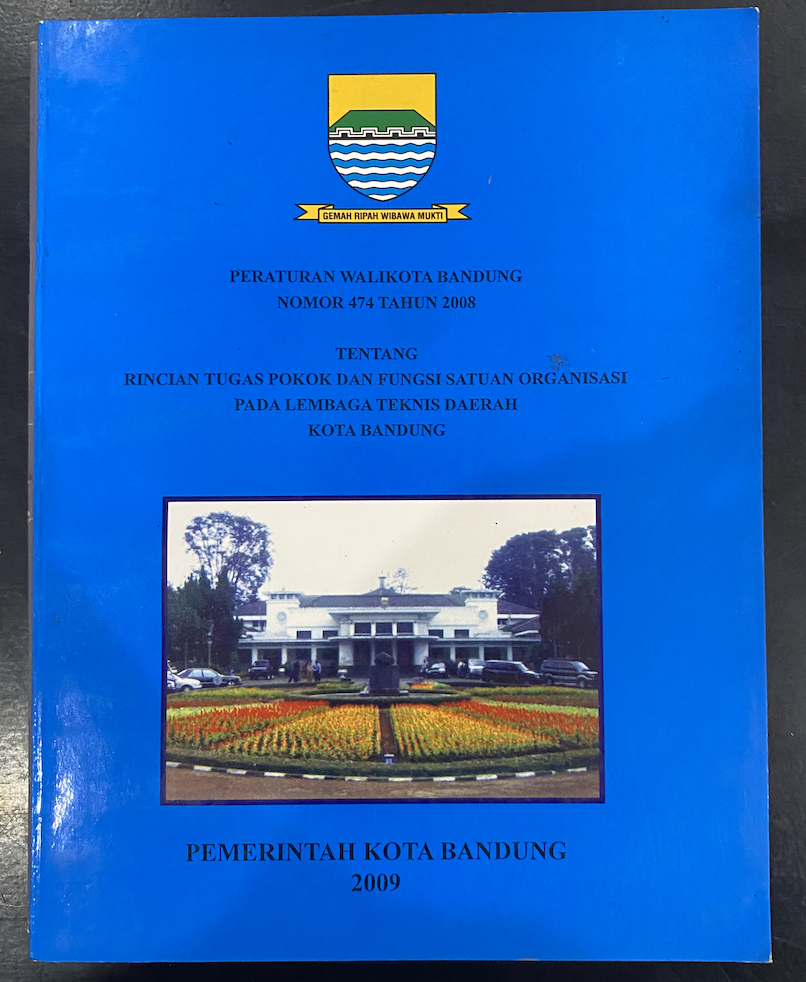 Cover Peraturan Walikota Bandung Nomor 474 Tahun 2008 Tentang Rincian Tugas Pokok dan Fungsi Satuan Organisasi pada Lembaga Teknis Daerah Kota Bandung