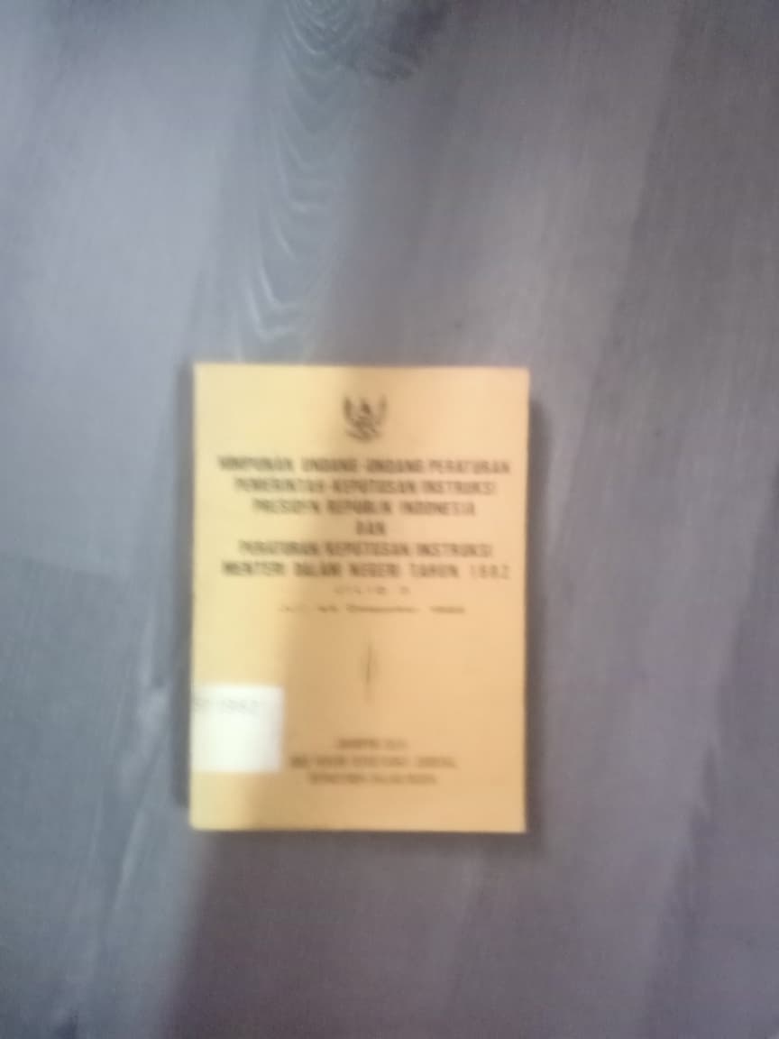 Cover Himpunan Undang-undang/Peraturan Pemerintah-Keputusan/Instruksi Presiden Republik Indonesia Dan Peraturan/Keputusan/Instruksi Menteri Dalam Negeri Tahun 1983 Jilid II