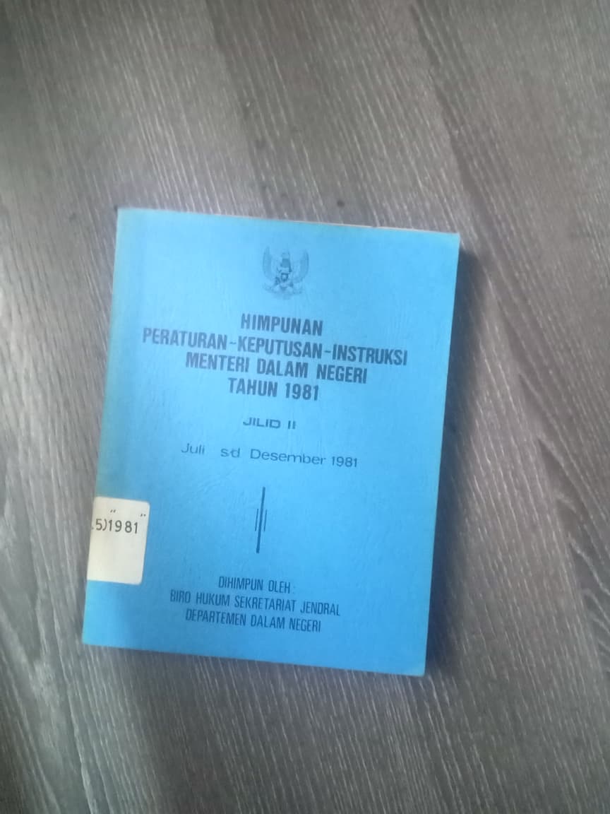 Cover Himpunan Peraturan-Keputusan-Instruksi Menteri Dalam Negeri Tahun 1981 Jilid II