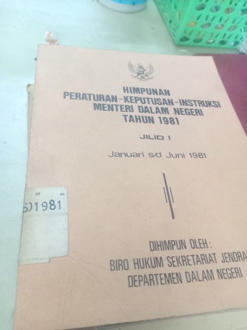 Cover Himpunan Peraturan-Keputusan-Instruksi Menteri Dalam Negeri Tahun 1981 Jilid I