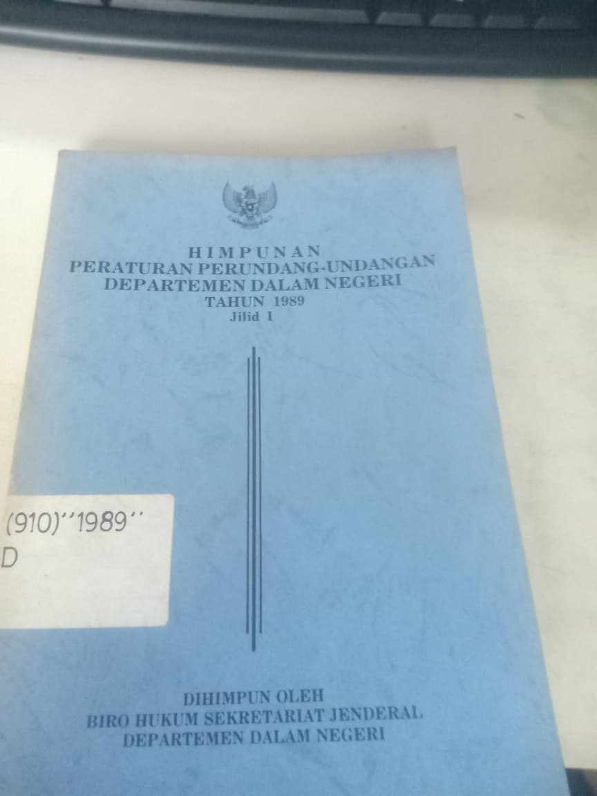 Cover Himpunan Peraturan Perundang-undangan Departemen Dalam Negeri Tahun 1989 Jilid I