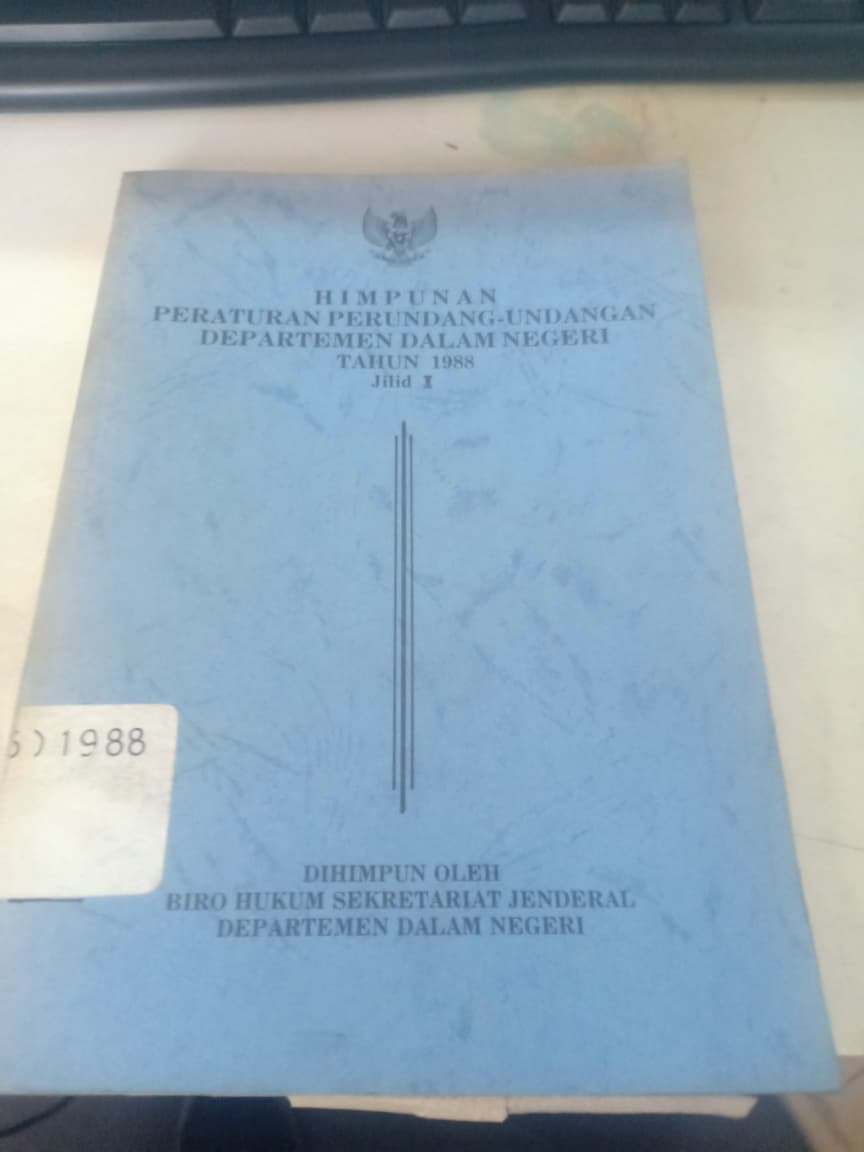 Cover Himpunan Peraturan Perundang-undangan Departemen Dalam Negeri Tahun 1988 Jilid I