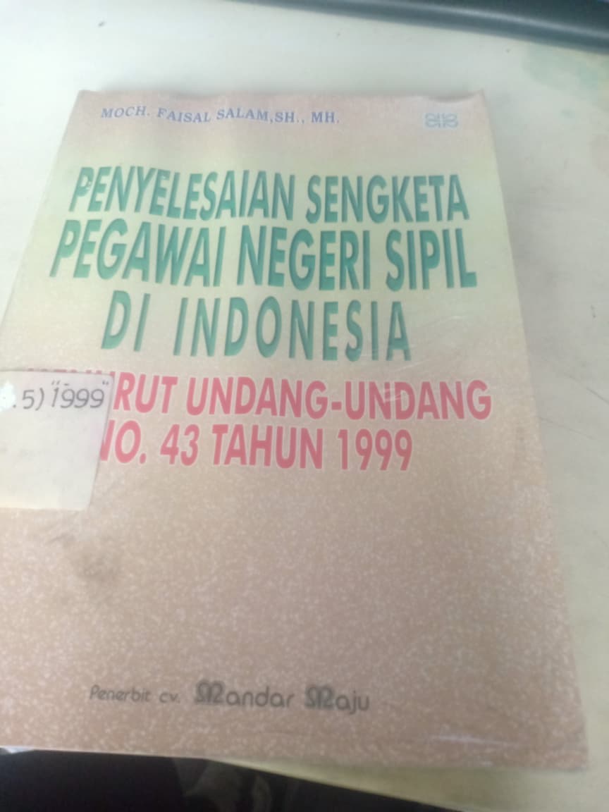 Cover Penyelesaian Sengketa Pegawai Sipil Di Indonesia Menurut Undang-undang No. 43 Tahun 1999