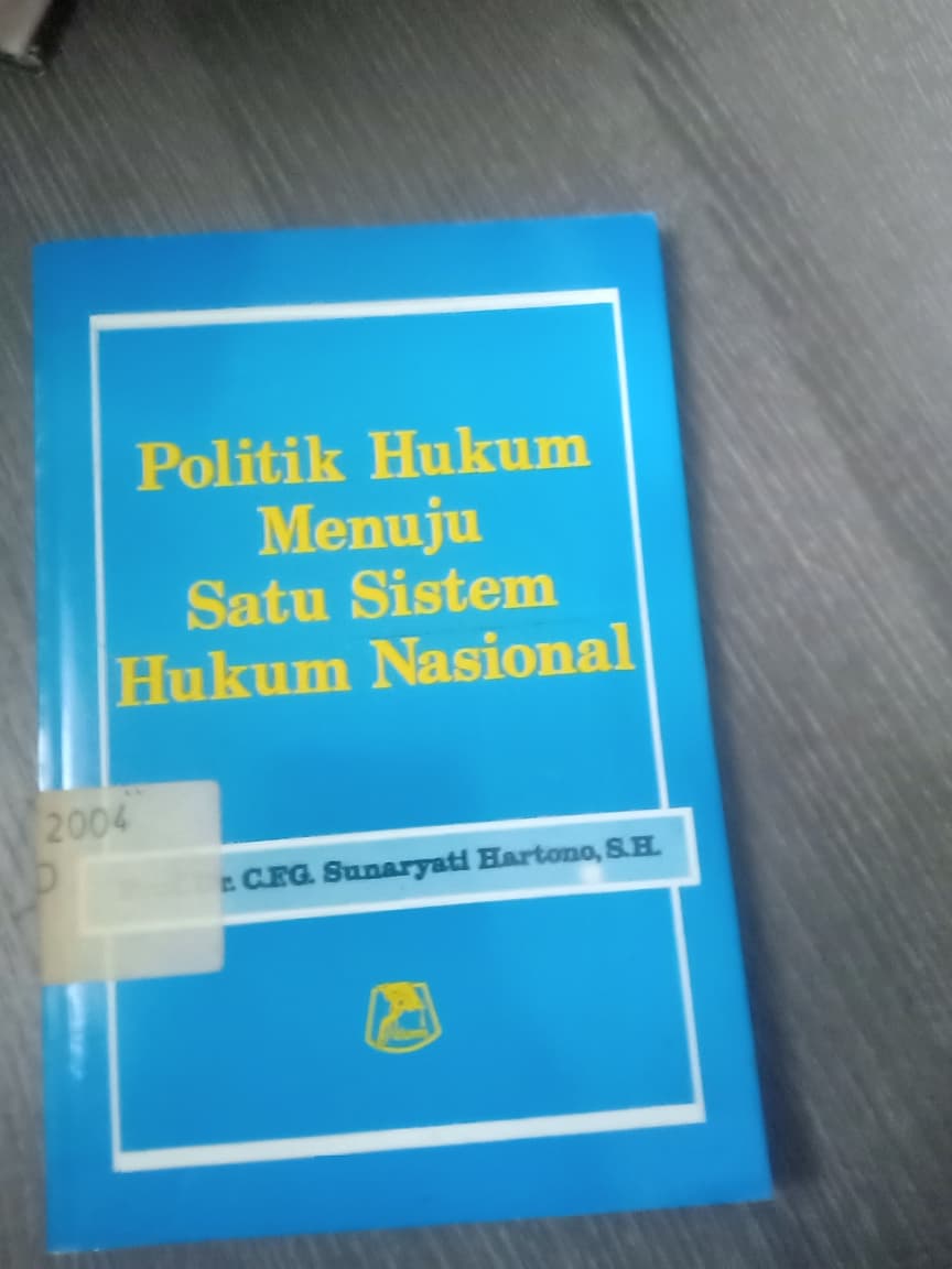 Cover Politik Hukum Menuju Satu Sistem Hukum Nasional