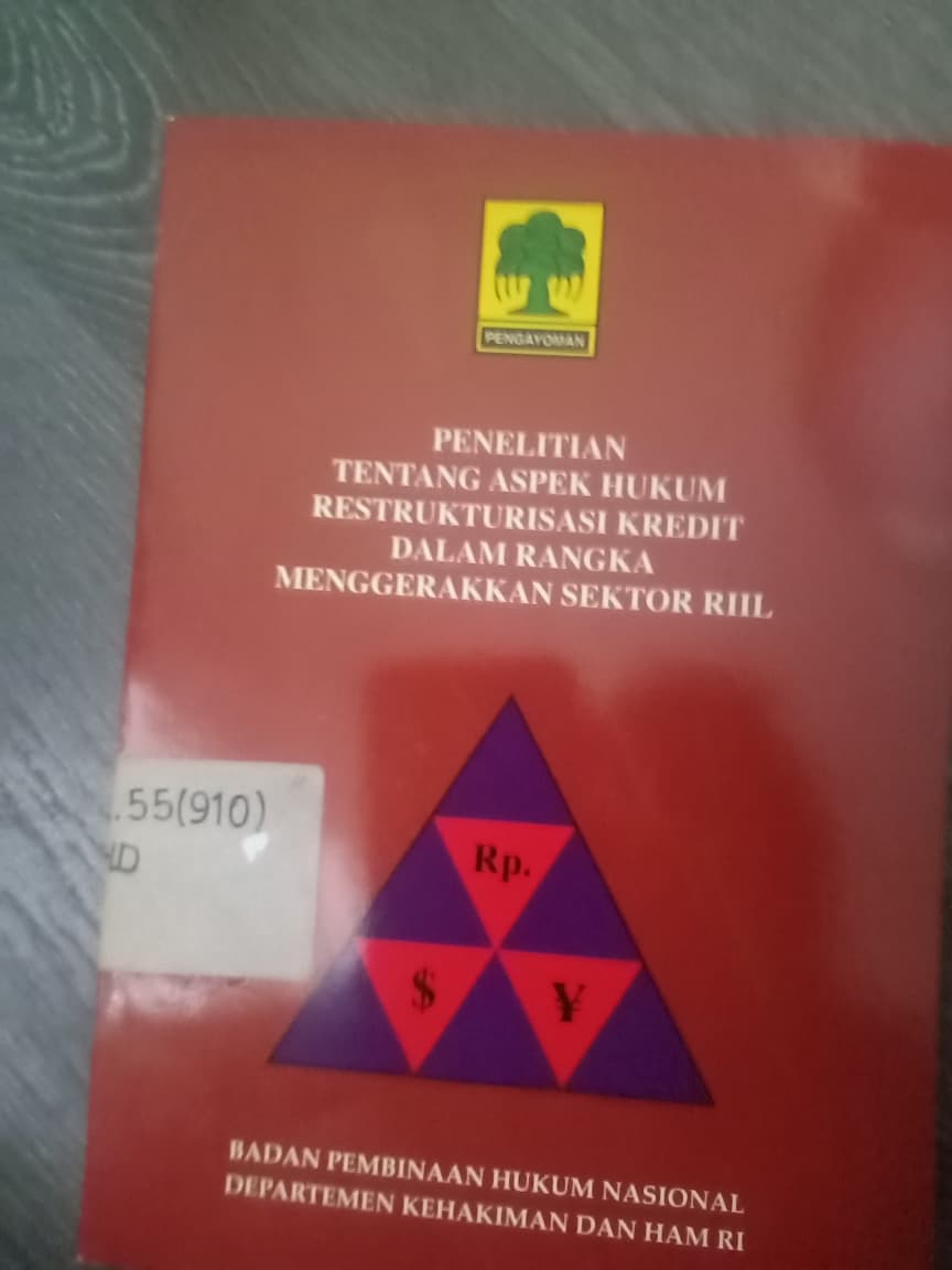 Cover Penelitian Hukum Tentang Aspek Hukum Restrukturisasi Kredit Dalam Rangka Menggerakkan Sektor Rill