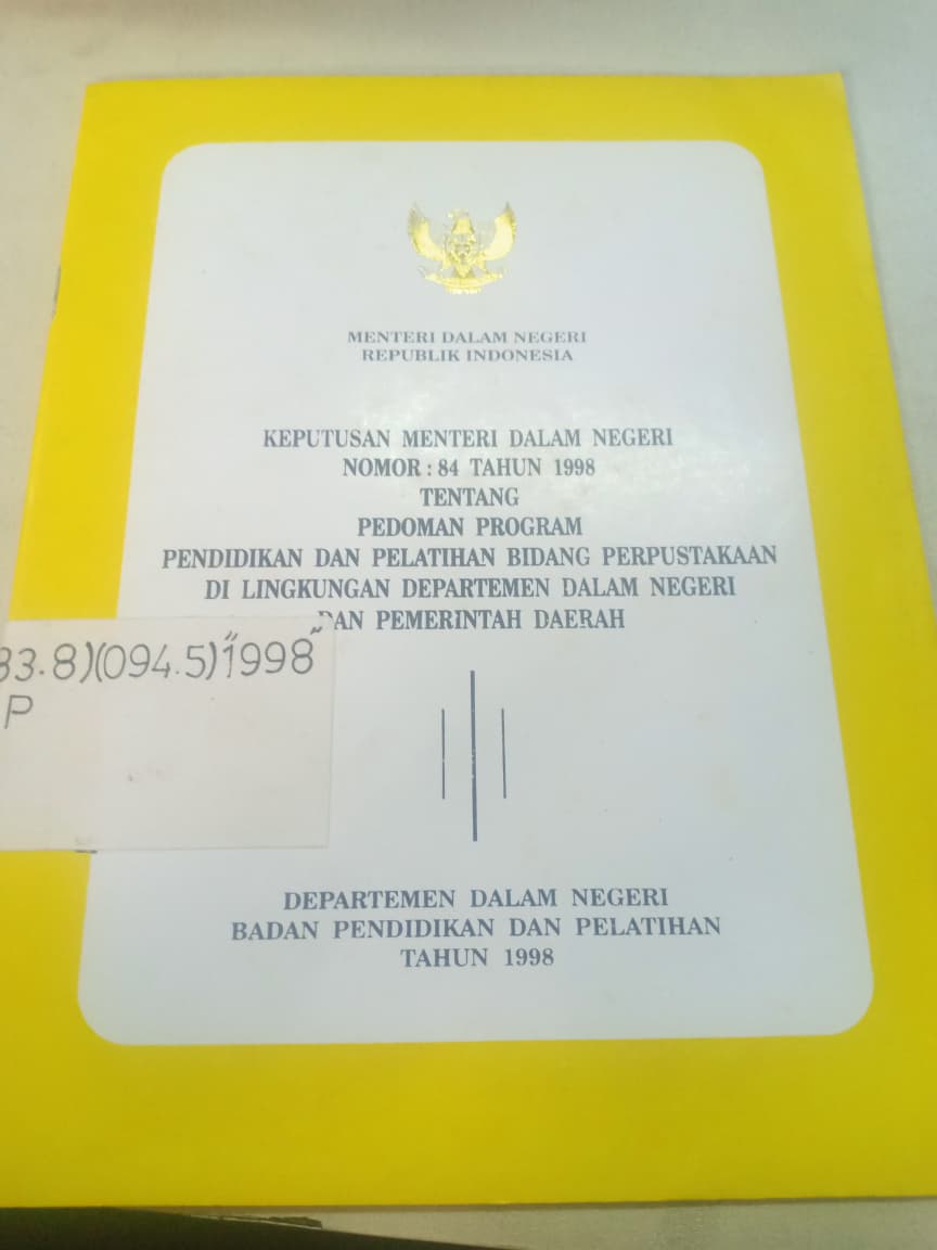 Cover Keputusan Menteri Dalam Negeri Nomor : 84 Tahun 1998 Tentang Program Pendidikan Dan Pelatihan Bidang Perpustakaan Di Lingkungan Departemen Dalam Negeri Dan Pemerintah  Daerah