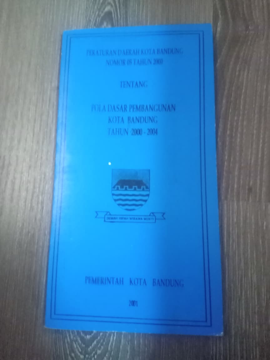Cover Peraturan Daerah Kota Bandung Nomor 05 Tahun 2000 Tentang Pola Dasa Pembangunan Kota Bandung Tahun 2000-2004