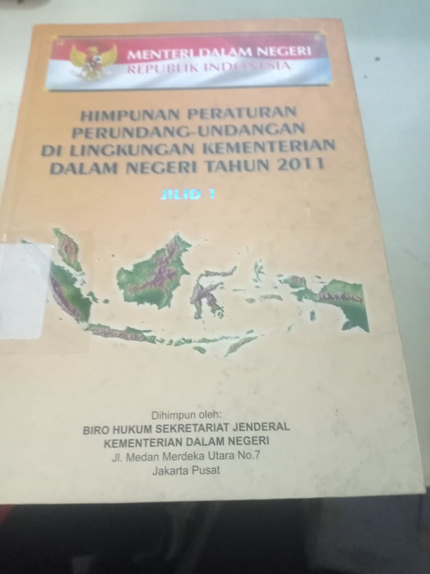 Cover Himpunan Peraturan Perundang-undangan Di Lingkungan Kementerian Dalam Negeri  Tahun 2011 Jilid 1