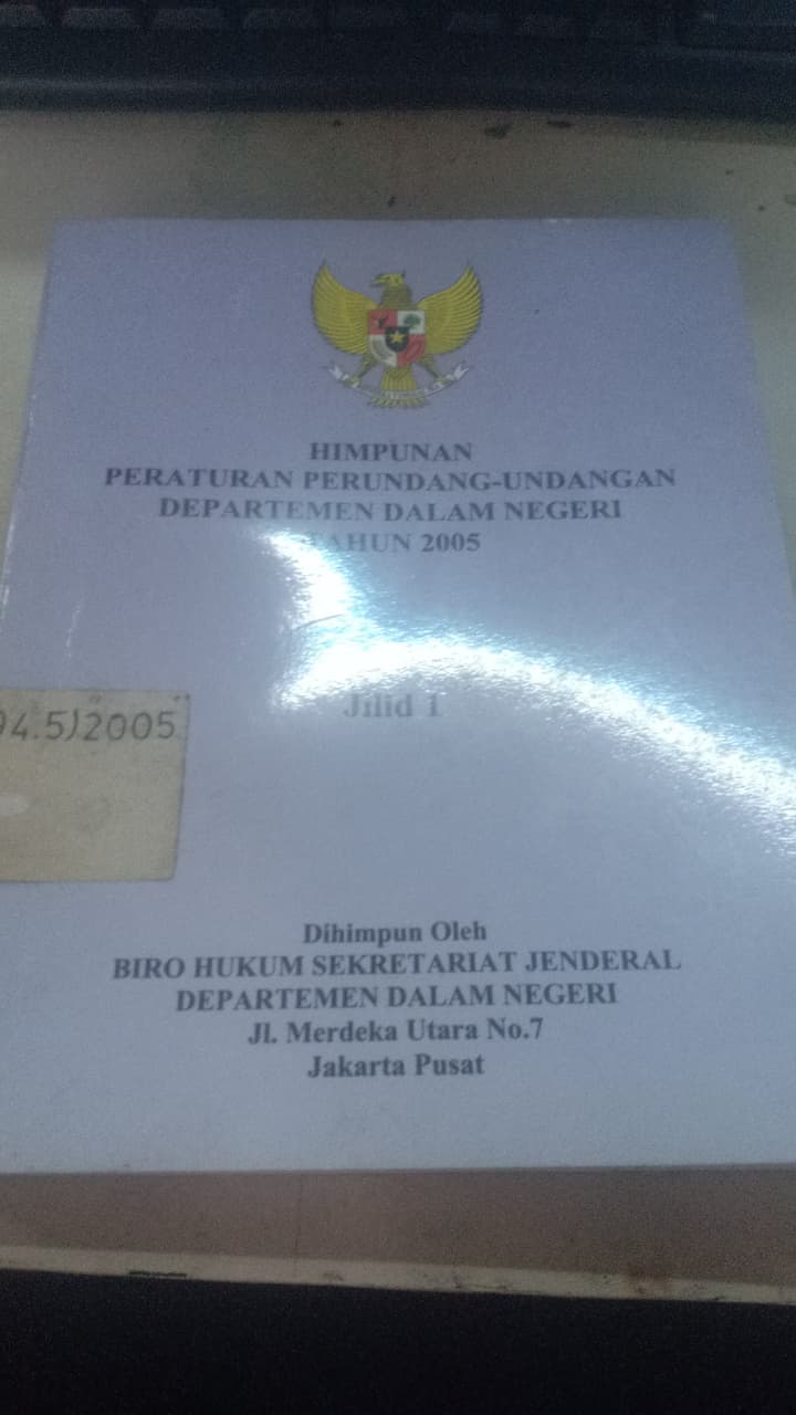 Cover Himpunan Peraturan Perundang-undangan Departemen Dalam Negeri  Tahun 2005 Jilid 1