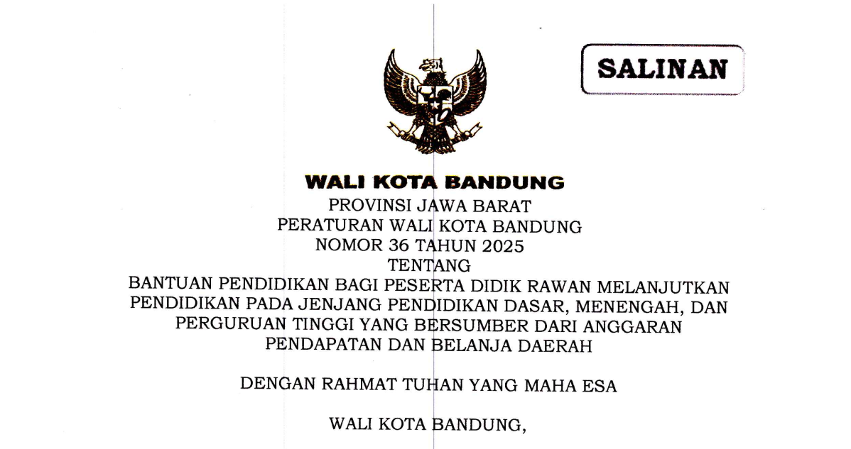 Cover Peraturan Wali Kota Bandung Nomor 36 Tahun 2025 tentang Bantuan Pendidikan Bagi Peserta Didik Rawan Melanjutkan Pendidikan Pada Jenjang Pendidikan Dasar, Menengah, dan Perguruan Tinggi Yang Bersumber Dari Anggaran Pendapatan dan Belanja Daerah
