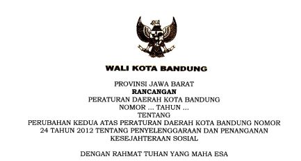 Cover Rancangan Peraturan Daerah Kota Bandung Nomor Tahun tentang Perubahan Kedua atas Peraturan Daerah Kota Bandung Nomor 24 Tahun 2012 tetnang Penyelenggaraan dan Penanganan Kesejahteraan Sosial