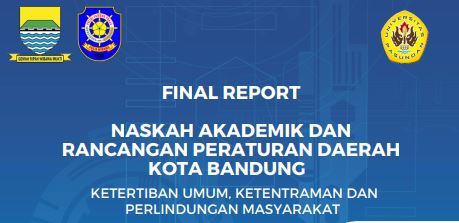 Cover Penyusunan Naskah Akademik dan Rancangan Peraturan Daerah Kota Bandung tentang Ketertiban Umum, Ketentraman dan Perlindungan Masyarakat Tahun 2024