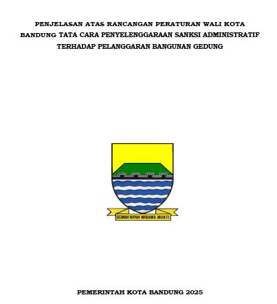Cover Penjelasan Atas Rancangan Peraturan Wali Kota Bandung Tata Cara Penyelenggaraan Sanksi Administratif Terhadap Pelanggaran Bangunan Gedung