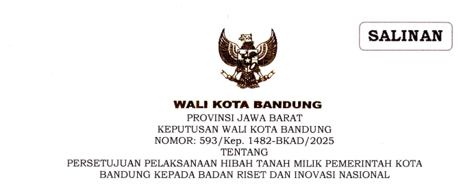 Cover Keputusan Wali Kota Bandung Nomor 593/Kep.1482-BKAD/2025 tentang Persetujuan Pelaksanaan Hibah Tanah Milik Pemerintah Kota Bandung kepada Badan Riset dan Inovasi Nasional