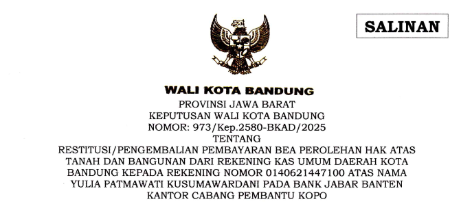 Cover Keputusan Wali Kota Bandung Nomor 973/Kep.2580-BKAD/2025 tentang Restitusi/Pengembalian Pembayaran Bea Perolehan Hak Atas Tanah dan Bangunan dari Rekening Kas Umum Daerah Kota Bandung kepada Rekening Nomor 0140621447100 Atas Nama Yulia Patmawati Kusumawardani pada BJB