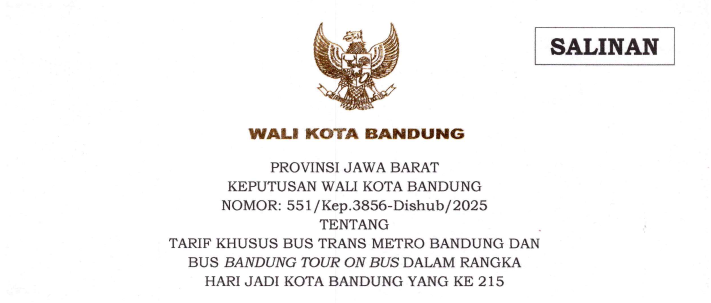 Cover Keputusan Wali Kota Bandung Nomor 551/Kep.3856-Dishub/2025 tentang Tarif Khusus Bus Trans Metro Bandung dan Bus Bandung Tour On Bus dalam Rangka Hari Jadi Kota Bandung Ke 215