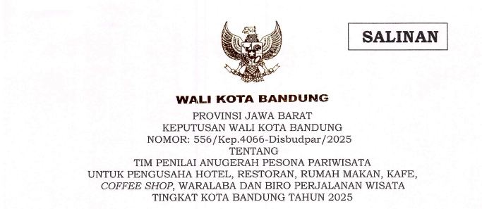 Cover Keputusan Wali Kota Bandung Nomor 556/Kep.4066-Disbudpar/2025 tentang Tim Penilai Anugerah Pesona Pariwisata Untuk Pengusaha Hotel, Restoran, Rumah Makan, Kafe, Coffee Shop, Waralaba dan Biro Perjalanan Wisata Tingkat Kota Bandung Tahun 2025
