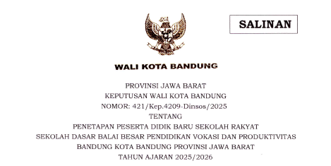 Cover Keputusan Wali Kota Bandung Nomor 421/Kep.4209-Dinsos/2025 tentang Penetapan Peserta Didik Baru Sekolah Rakyat Sekolah Dasar Balai Besar Pendidikan Vokasi dan Produktivitas Bandung Kota Bandung Provinsi Jawa Barat