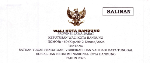 Cover Keputusan Wali Kota Bandung Nomor 460/Kep.4642-Dinsos/2025 tentang Satuan Tugas Pendataan, Verifikasi dan Validasi Data Tunggal Sosial dan Ekonomi Nasional Kota Bandung Tahun 2025
