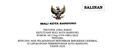 Cover Keputusan Wali Kota Bandung Nomor 061/Kep.4704-ORG/2025 tentang Rencana Aksi Pelaksanaan Reformasi Birokrasi General di Lingkungan Pemerintahan Kota Bandung Tahun 2025