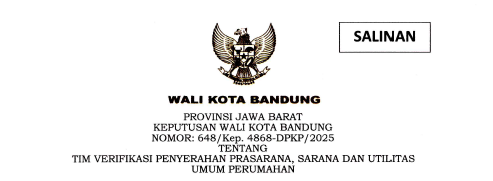 Cover Keputusan Wali Kota Bandung Nomor 648/Kep.4868-DPKP/2025 tentang Tim Verifikasi Penyerahan Prasarana, Sarana dan Utilitas Umum Perumahan