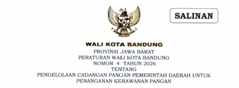 Cover Peraturan Wali Kota Bandung Nomor 4 Tahun 2026 Tentang Pengelolaan Cadangan Pangan Pemerintah Daerah Untuk Penanganan Kerawanan Pangan