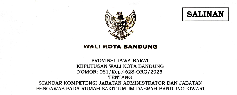 Cover Keputusan Wali Kota Bandung Nomor 061/Kep.4628-ORG/2025 Tentang Standar Kompetensi Jabatan Administrator dan Jabatan Pengawas Pada Rumah Sakit Umum Daerah Bandung Kiwari