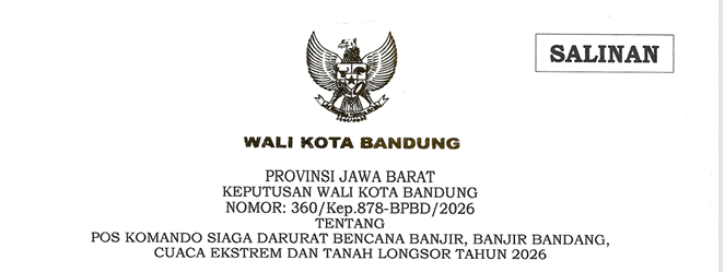 Cover Keputusan Wali Kota Bandung Nomor 360/Kep.878-BPBD/2026 Tentang Pos Komando Siaga Darurat Bencana Banjir, Banjir Bandang, Cuaca Ekstrem dan Tanah Longsor Tahun 2026