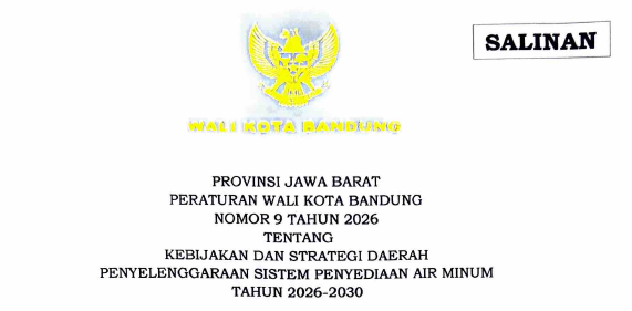 Cover Peraturan Wali Kota Bandung Nomor 9 Tahun 2026 Tentang Kebijakan Dan Strategi Daerah Penyelenggaraan Sistem Penyediaan Air Minum Tahun 2026-2030