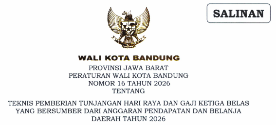 Cover Peraturan Wali Kota Bandung Nomor 16 Tahun 2026 Tentang Teknis Pemberian Tunjangan Hari Raya dan Gaji Ketiga Belas yang Bersumber dari Anggaran Pendapatan dan Belanja Daerah Tahun 2026