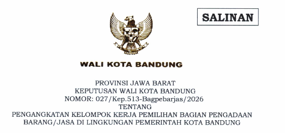 Cover Keputusan Wali Kota Bandung Nomor 027/Kep.513-Bagpebarjas/2026 Tentang Pengangkatan Kelompok Kerja Pemilihan Bagian Pengadaan Barang/Jasa di Lingkungan Pemerintah Kota Bandung